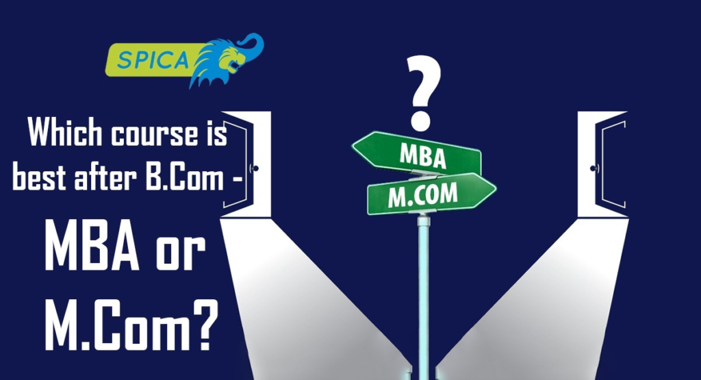 Which course is best after B.Com - MBA or M.Com?