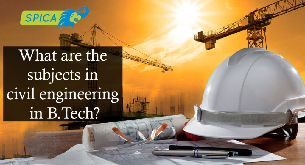 What are the Subjects in Civil Engineering in B.tech?