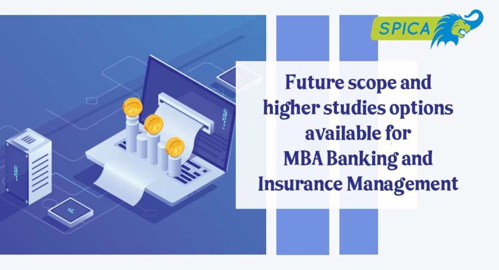Future scope in MBA Banking and Insurance Management.