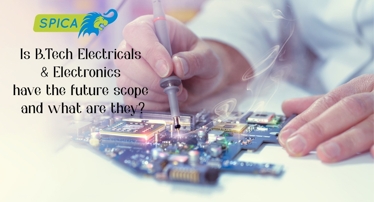 Is B.Tech Electricals & Electronics have a future scope?