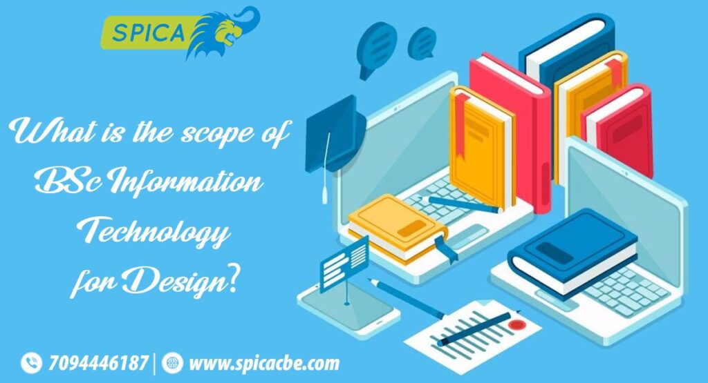 What is the Scope of BSc IT for Design?