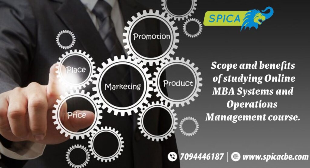 MBA Systems and Operations Management – Scope and benefits