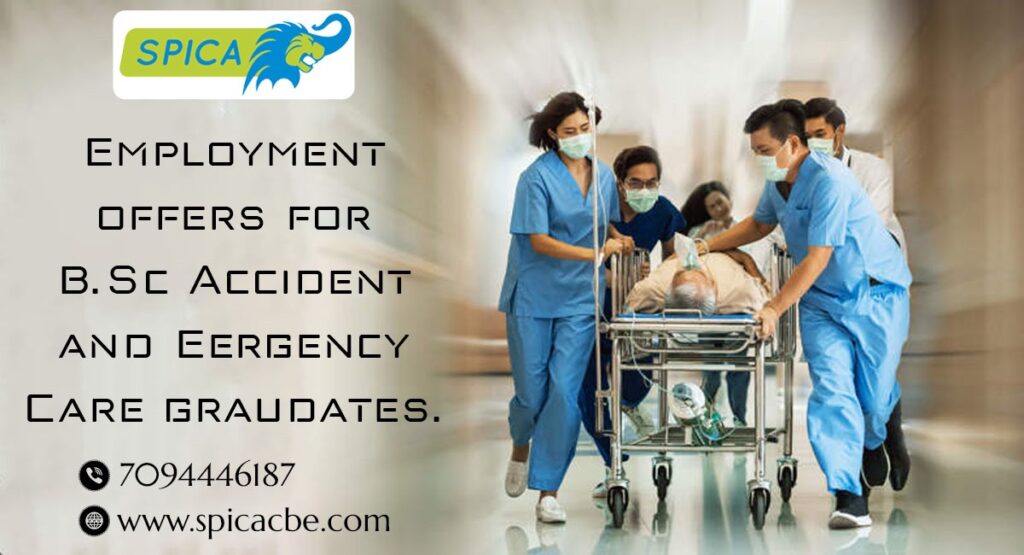 Employment offers for B.Sc Accident and Emergency Care 